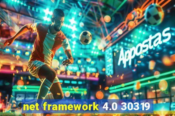 net framework 4.0 30319